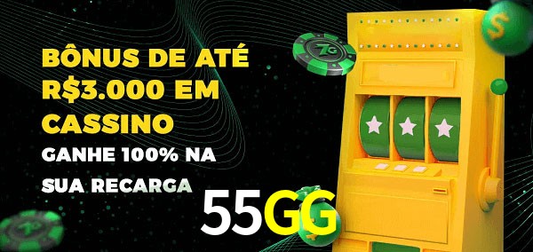 55GG melhor bônus de depósito